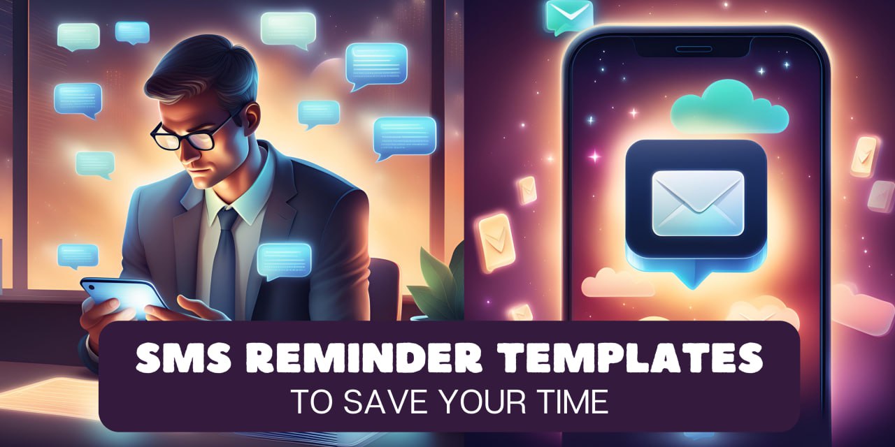 SMS Reminder templates to save your time